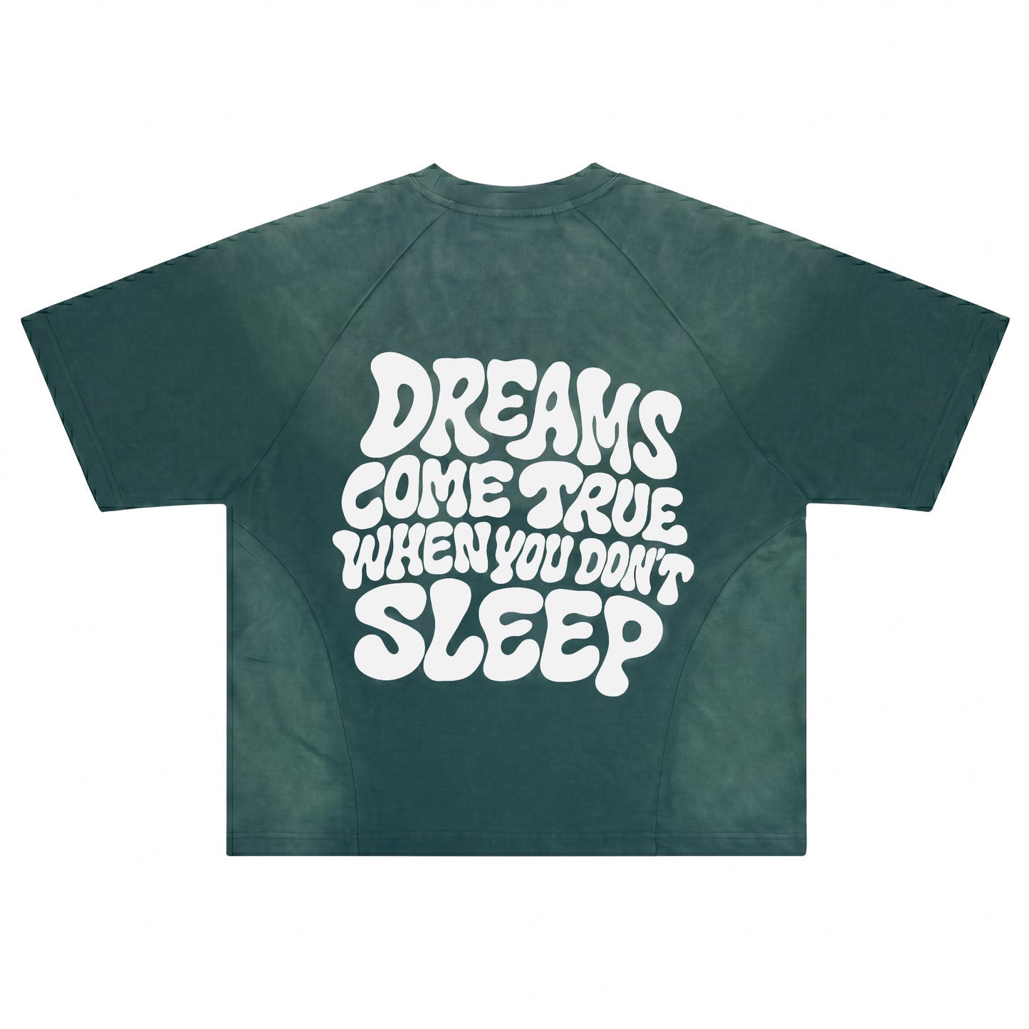 "Dreams come true when you don't sleep" T-shirt